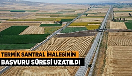 TERMİK SANTRAL İHALESİNİN BAŞVURU SÜRESİ UZATILDI