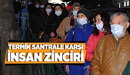 TERMİK SANTRALE KARŞI İNSAN ZİNCİRİ