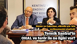 Termik Santral’in OHAL ile terör ile ne ilgisi var?
