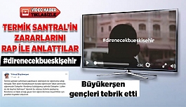 TERMİK SANTRALİN ZARARLARINI RAP İLE ANLATTILAR