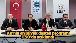 AB’nin en büyük destek programı ESO’da açıklandı