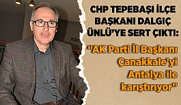 CHP TEPEBAŞI İLÇE BAŞKANI DALGIÇ ÜNLÜ’YE SERT ÇIKTI