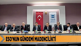 ESO MADENCİLİĞİ MERCEK ALTINA ALDI