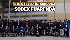 ETO ÜYELERİ İSTANBUL’DA SODEX FUARINDA