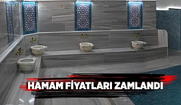 HAMAM FİYATLARI ARTTI