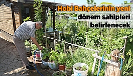 Hobi Bahçelerinin yeni dönem sahipleri belirlenecek