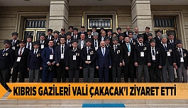 KIBRIS GAZİLERİNDEN VALİ ÇAKACAK'A ZİYARET