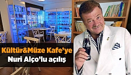 Kültür&Müze Kafe’ye Nuri Alço’lu açılış