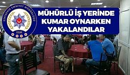 Mühürlenmiş iş yerinde kumar oynarken yakalandılar