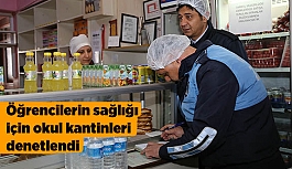 Öğrencilerin sağlığı için okul kantinleri denetlendi