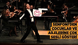 SENFONİ'DEN ÇOCUKLAR VE AİLELERİNE ÇOK SESLİ GÖSTERİ