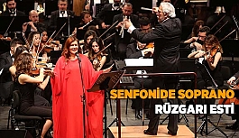 SENFONİDE SOPRANO RÜZGARI ESTİ