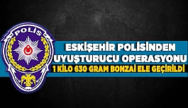 UYUŞTURUCU OPERASYONU: 1 KİLO 630 GRAM BONZAİ ELE GEÇİRİLDİ