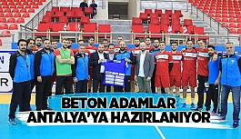 BETON ADAMLAR ANTALYA'YA HAZIRLANIYOR