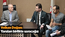 Doğan: Yaraları birlikte saracağız