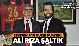 ESKİŞEHİR’İN MÜZİK DUAYENİ; ALİ RIZA SALTIK