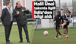 Halil Ünal takımla ilgili İldiz'den bilgi aldı