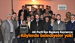 Köylerde belediyeler yok!