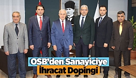 OSB’den Sanayiciye İhracat Dopingi