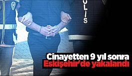 Samsun'daki cinayetle ilgili aranan hükümlü Eskişehir'de yakalandı