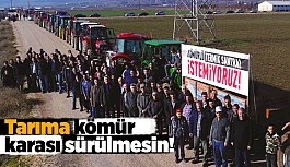 Tarıma kömür karası sürülmesin!