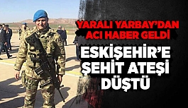 YARALI BİNBAŞI'DAN ACI HABER GELDİ