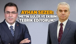 AYHAN SEZER, METİN GÜLER'İ TEBRİK ETTİ