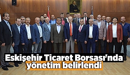 Eskişehir Ticaret Borsası'nde yönetim belirlendi