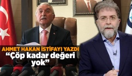 Hakan: İstifanın çöp kadar değeri yok