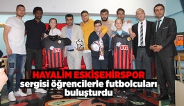 'Hayalim Eskişehirspor' sergisi öğrencilerle futbolcuları  buluşturdu