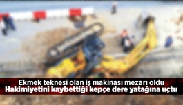 Kepçe operatörü feci şekilde can verdi