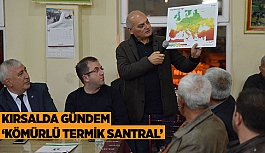 KIRSALDA GÜNDEM ‘KÖMÜRLÜ TERMİK SANTRAL’