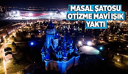 MASAL ŞATOSU VE HAYVANAT BAHÇESİ OTİZME MAVİ IŞIK YAKTI