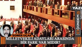 MİLLETVEKİLİ ADAYLARI ARASINDA BİR FARK VAR MIDIR?