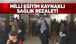 MİLLI EĞİTİM KAYNAKLI SAĞLIK REZALETİ