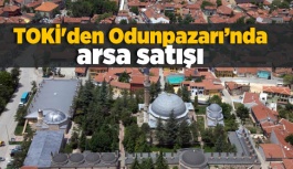 TOKİ'den Odunpazarı'nda arsa satışı