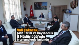 Vali Çakacak, Gıda Tarım Ve Hayvancılık İl Müdürlüğü’nü Ziyaret Etti