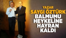 YAZAR SAYGI ÖZTÜRK BALMUMU HEYKELİNE HAYRAN KALDI