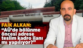 ALKAN: ADRESE TESLİM KADRO İLANI MI YAPILIYOR?