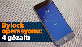 Bylock operasyonu: 4 gözaltı