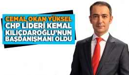 Cemal Okan Yüksel, Kılıçdaroğlu'nun Başdanışmanı oldu