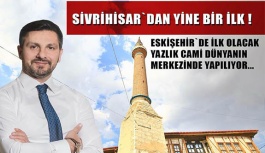 Eskişehir ilk yazlık camisi Sivrihisar'da