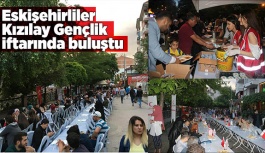 Eskişehirliler Kızılay Gençlik iftarında buluştu