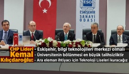Kılıçdaroğlu: Eskişehir bilgi teknolojileri merkezi olmalı
