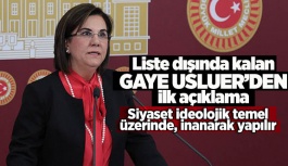 LİSTE DIŞINDA KALAN GAYE USLUER’DEN İLK AÇIKLAMA