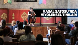 MASAL ŞATOSU’NDA VİYOLENSEL TINILARI