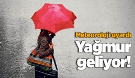 Meteoroloji uyardı: Yağmur geliyor