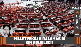 MİLLETVEKİLİ SIRALAMASINI KİM BELİRLEDİ?