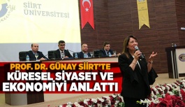 PROF. DR. GÜNAY SİİRT’TE KÜRESEL SİYASET VE EKONOMİYİ ANLATTI