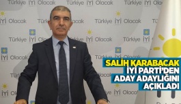 SALİH KARABACAK, İYİ PARTİ’DEN ADAY ADAYLIĞINI AÇIKLADI